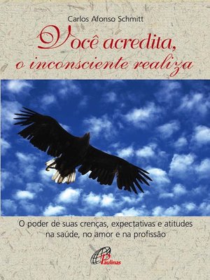 cover image of Você acredita, o inconsciente realiza